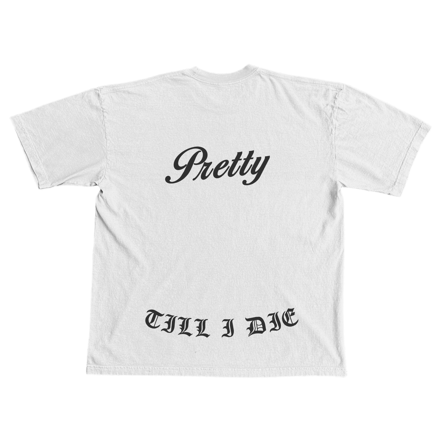 Pretty Till I Die
